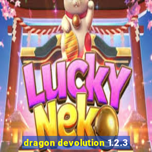 dragon devolution 1.2.3